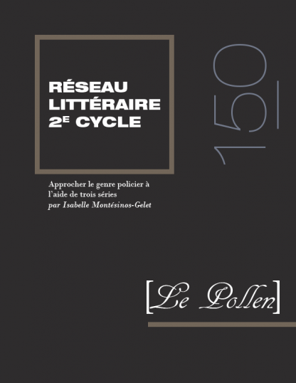 150 - Approcher le genre policier à l’aide de trois séries