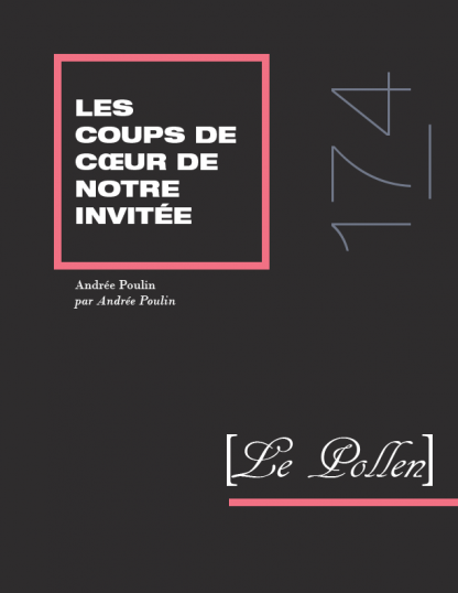 174 - Les coups de coeur de notre invitée Andrée Poulin