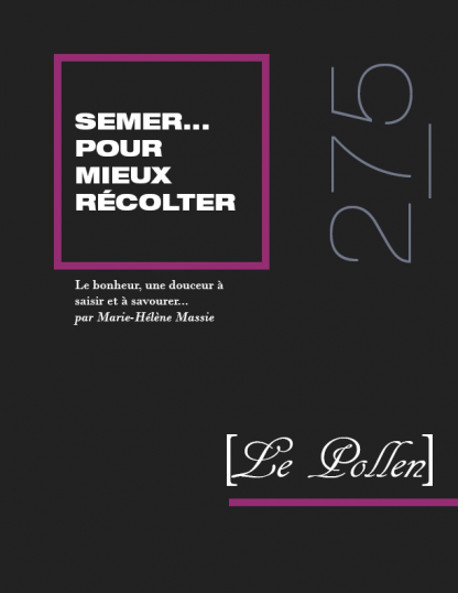 275 - Le bonheur, une douceur à saisir et à savourer...